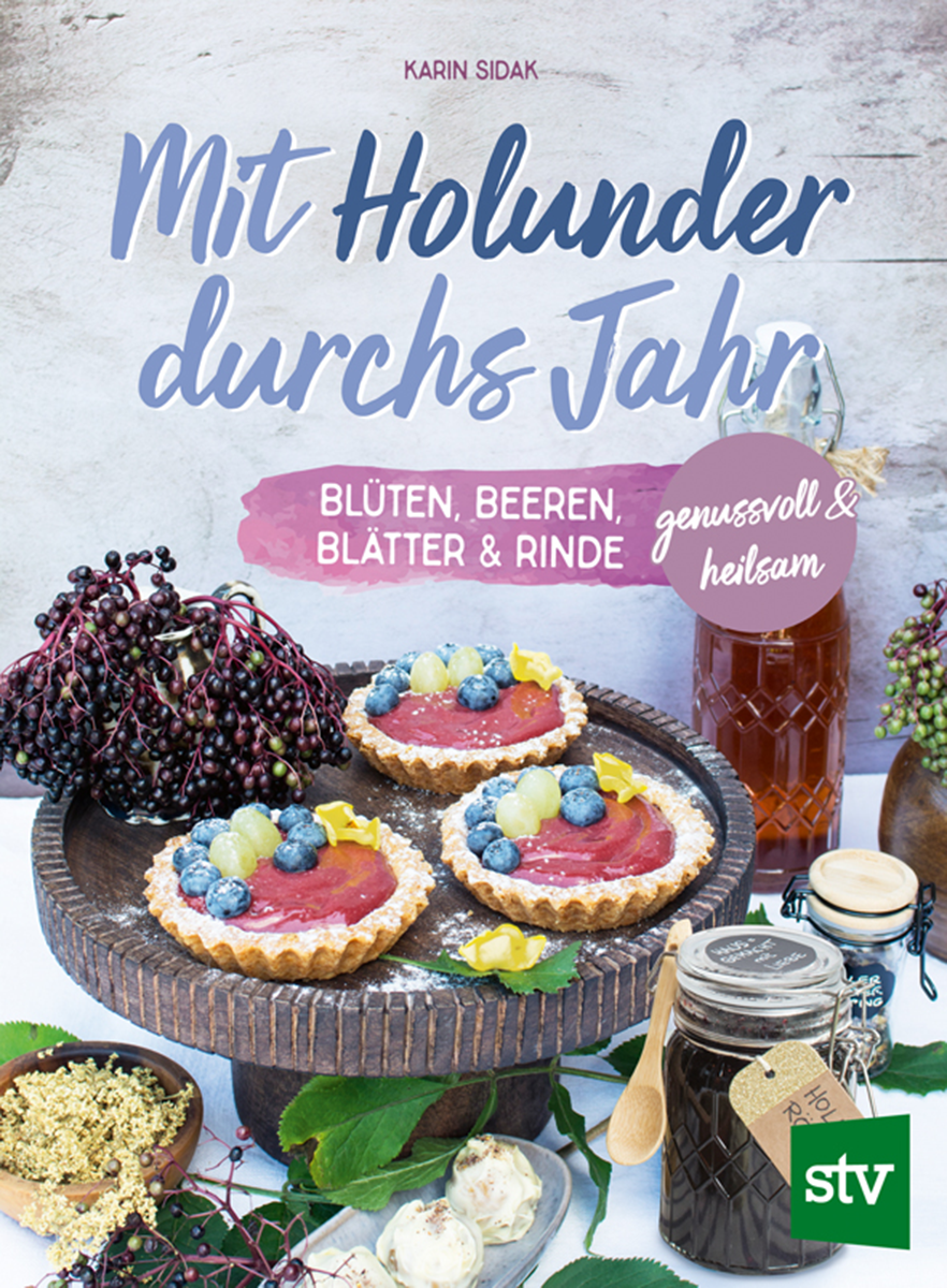 Mit Holunder durchs Jahr - genussvoll und heilsam